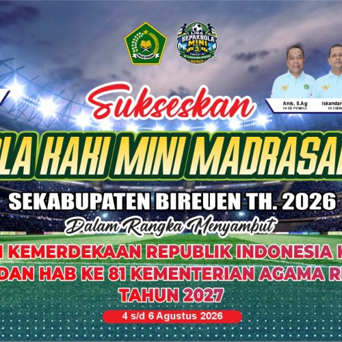 Semarakkan HUT RI ke-81, Kemenag Bireuen akan Gelar Liga Sepak Bola Mini ke-3 Jenjang Madrasah Ibtidaiyah